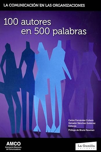 100 autores en 500 palabras, la comunicación en las organizaciones