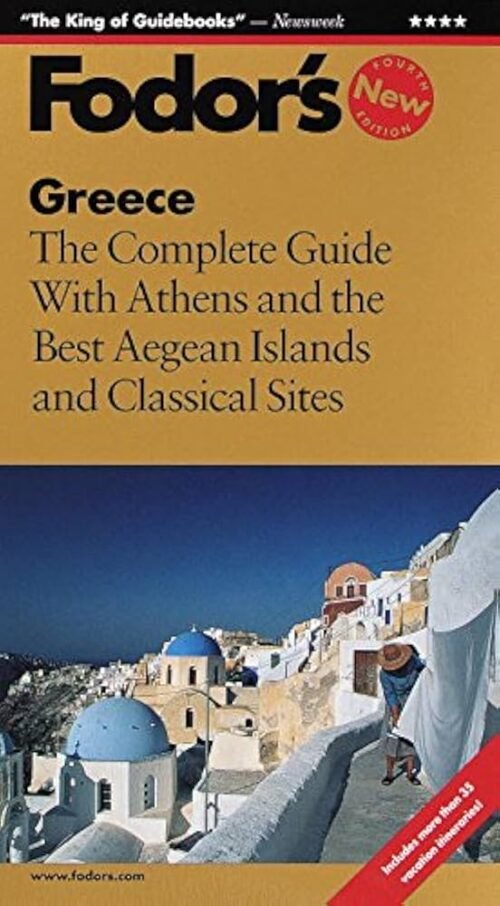 Fodor’s Greece The complete guide with athens, the Islands, Monasteries and Classical Sites