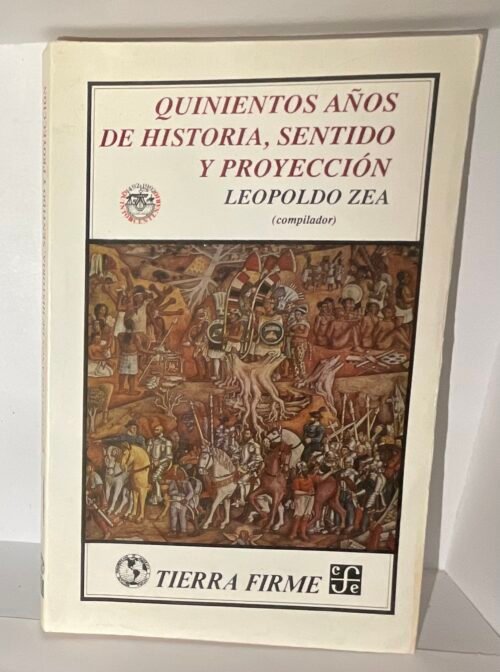 500 Años de historia, sentido y proyección