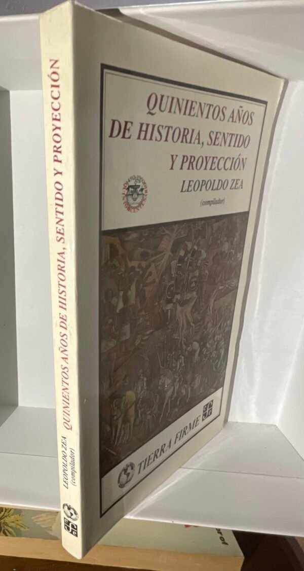 500 Años de historia, sentido y proyección