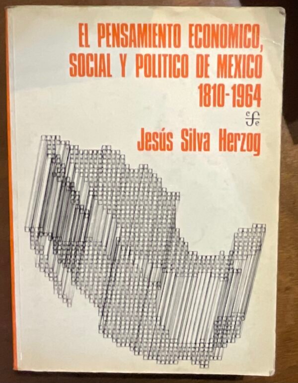 El pensamiento económico, social y político de Mexico 1810-1964