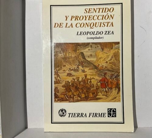 Sentido y proyección de la conquista