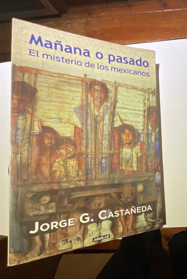 Mañana o pasado. El misterio de los mexicanos