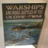 Warships and Naval Battles of the US CIVIL WAR