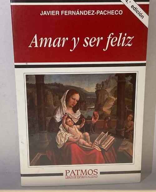 Amar y ser feliz