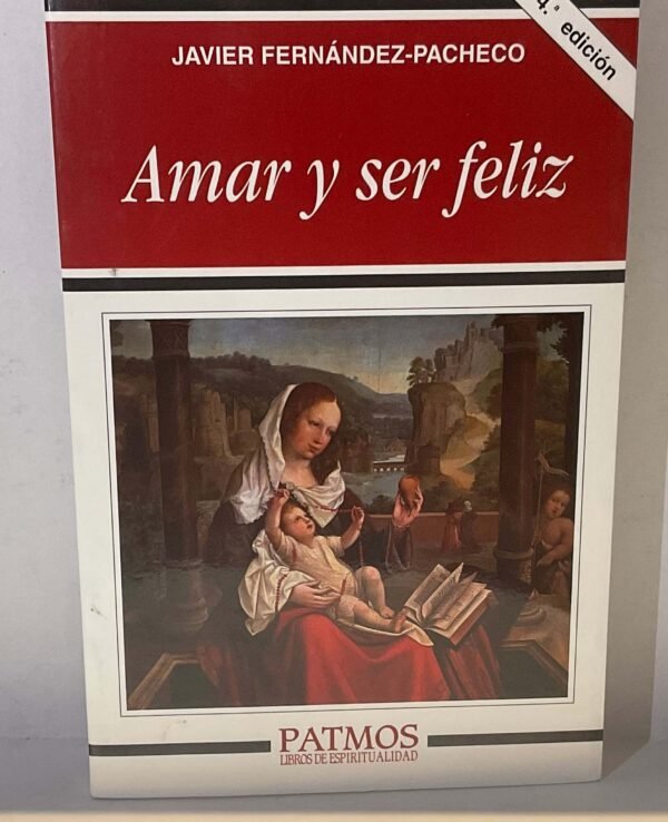 Amar y ser feliz