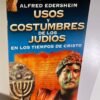 Usos y costumbres de los judíos en los tiempos de Cristo