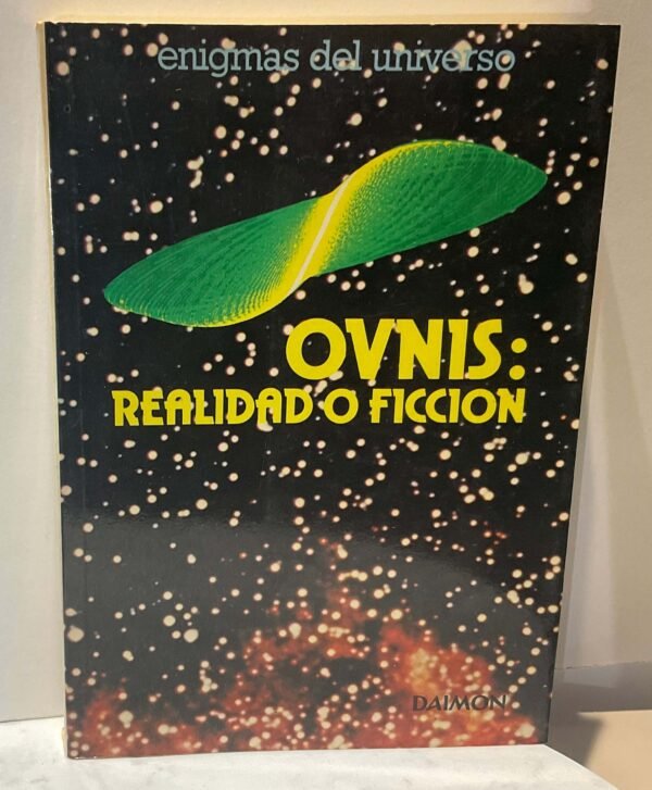 Ovnis: Realidad o Ficción