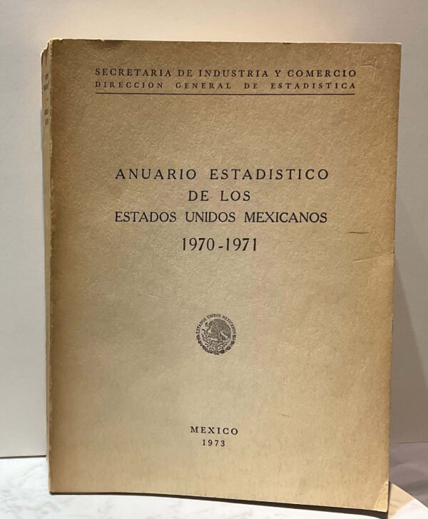 IMG_4977 Anuario estadístico de los Estados Unidos Mexicanos 1970-1971