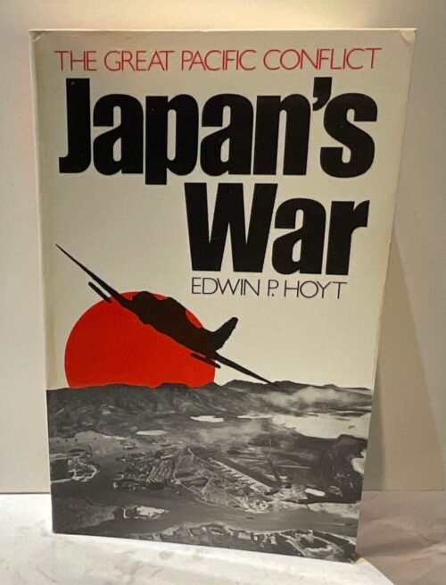 The great pacific conflict: Japan’s War