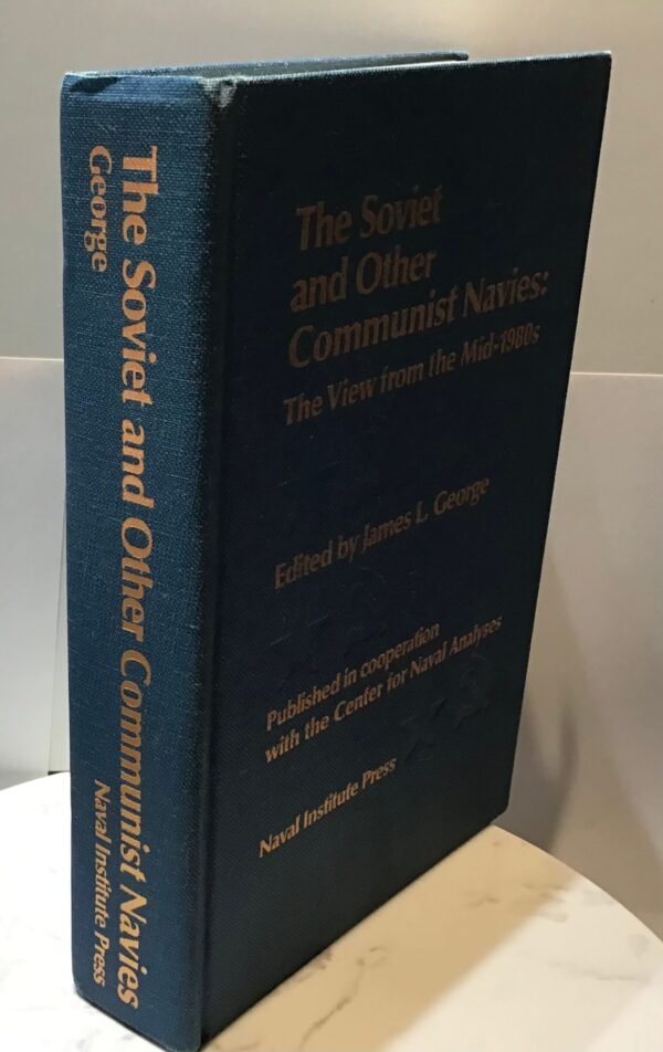 The Soviet and Other Communist Navies: The view from the Mid 1980s