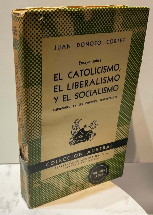 IMG_6131 Ensayo sobre el catolicismo, el liberalismo, y el socialismo