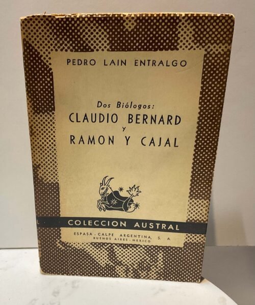 IMG_6138 Dos biólogos Claudio Bernard y Ramón y Cajal