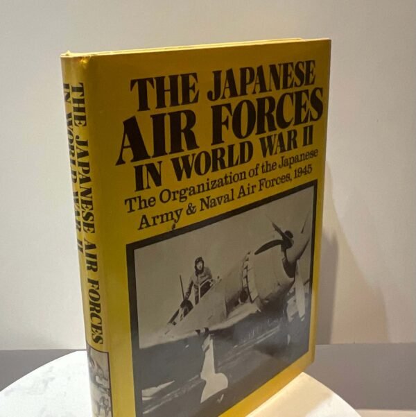IMG_6175 The Japanese air forces in world war II. The organization of the Japanese army & naval air forces, 1945
