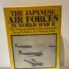 IMG_6176 The Japanese air forces in world war II. The organization of the Japanese army & naval air forces, 1945