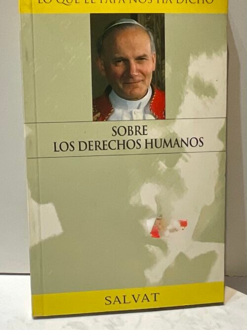 IMG_6291 Loa que el papa nos ha dicho sobre los derechos humanos