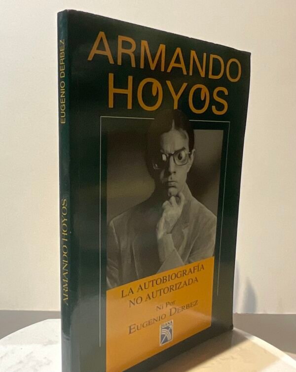 Armando Hoyos La autografía no autorizada