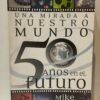 Una mirada a nuestro mundo 5 años en el futuro