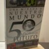 Una mirada a nuestro mundo 5 años en el futuro