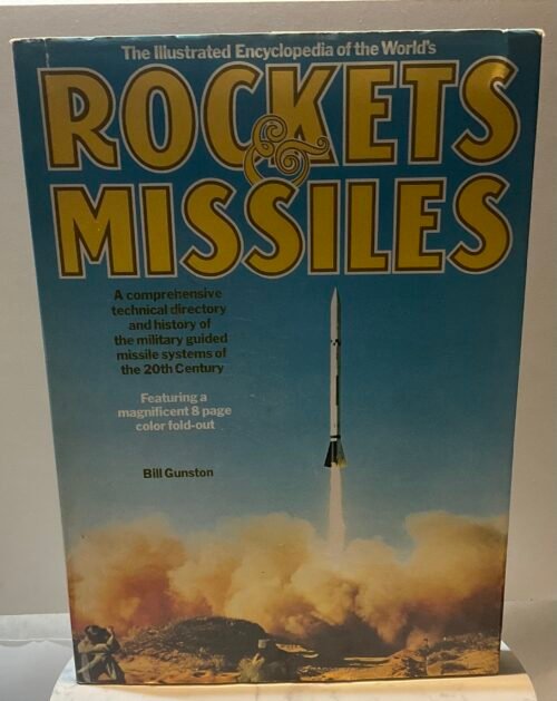 The illustrated encyclopedia of the world’s rockets & missiles. A comprehensive technical directory and history of the military guided missile systems of the 20th century