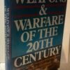 IMG_6597 Weapons & warfare of the 20th century. A comprehensive and historical survey of modern military methods and machines