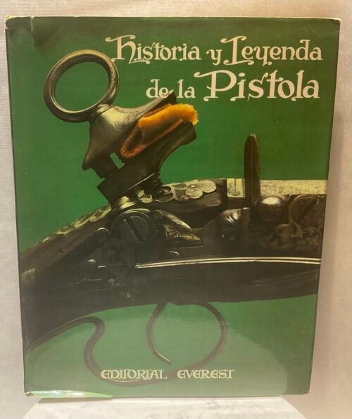 Historia y Leyenda de la Pistola