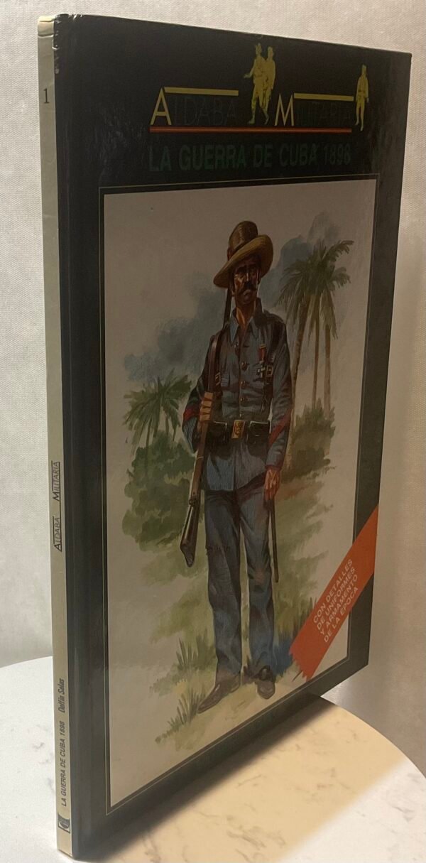 Aldaba Militaria 1: La guerra de Cuba 1898