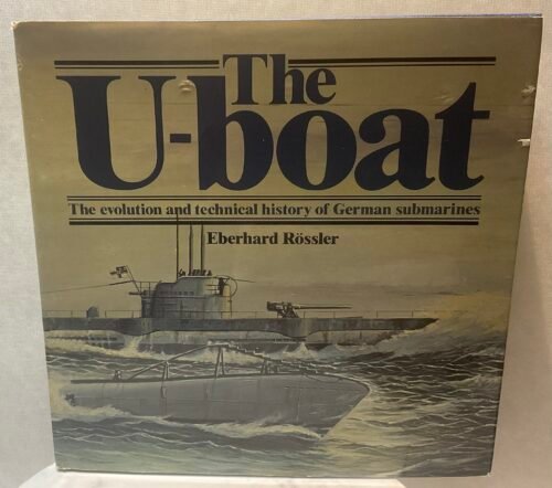The u-boat. The evolution and technical history of German submarines