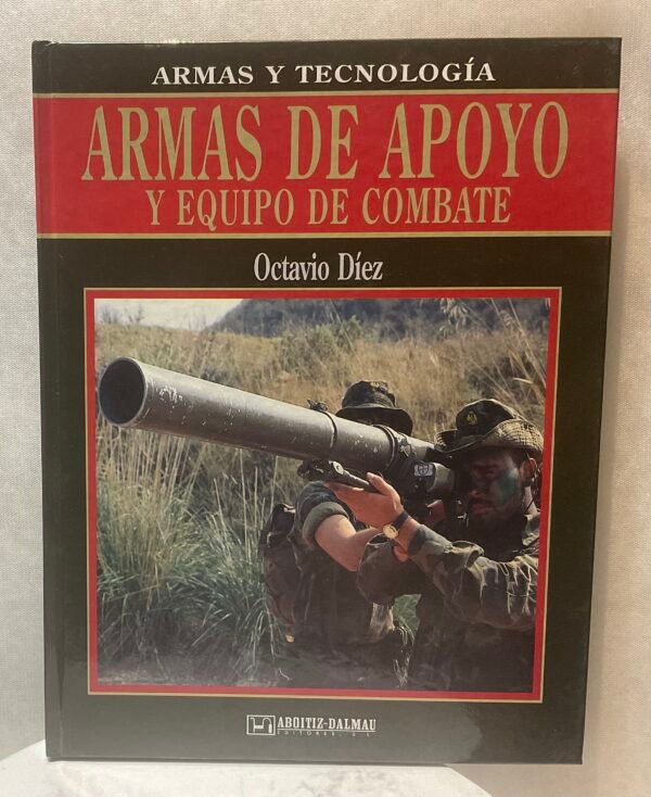Armas y tecnología. Armas de apoyo y equipo de combate