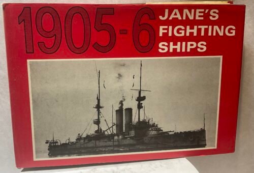 Jane's Fighting Ships 1905/6. A reprint of the 1905/6 edition of fighting ships