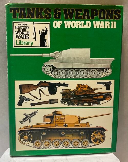 Beekman history of the world wars library: Tanks & weapons of World War II