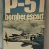 IMG_6868 Ballantine’s Illustrated History of the Violent Century: Weapons Book 26: P-51 bomber escort
