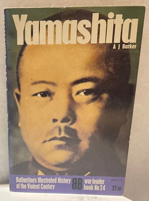 IMG_6889 Ballantine’s Illustrated History of the Violent Century: War leader book 24: Yamashita