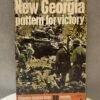 Ballantine’s Illustrated History of the Violent Century: Campaign Book No. 15: New Georgia pattern for victory