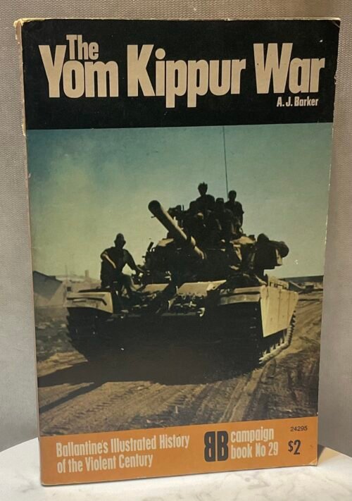 IMG_6931 Ballantine’s Illustrated History of the Violent Century: Campaign Book No. 29: The Yom Kippur War