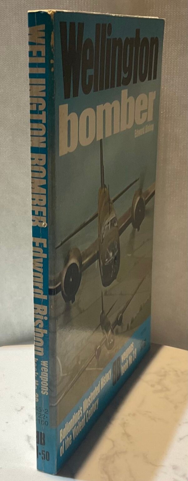Ballantine’s Illustrated History of the Violent Century: Weapons Book No. 38: Wellington bomber