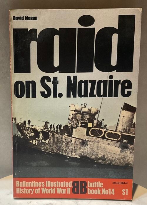 Ballantine’s Illustrated History of the World War II: battle Book: Raid on St. Nazaire no. 14